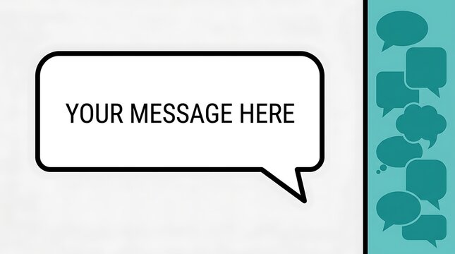 A clean empty speech bubble illustration provides ample space for your text message on a light gray backdrop with subtle teal colored