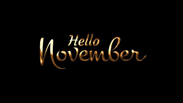 Shiny golden script typography hello november message on black background, suitable for elegant metalthemed designs or seasonal greetings.