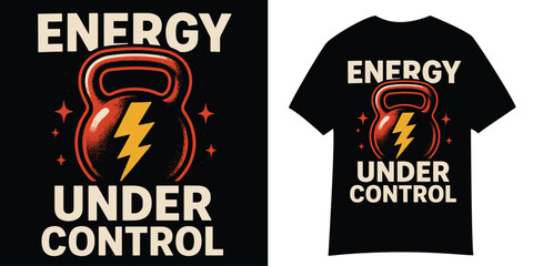 Obraz premium Vintage kettlebell gym t-shirt design, energy under control fitness vector, retro weightlifting graphic with lightning bolt