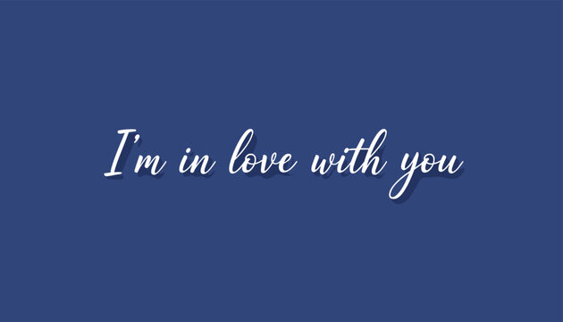 Romantic quote expressing deep feelings of love in elegant white cursive font over a minimalist dark blue background.