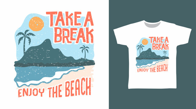 Take A Break Beach Graphic T-Shirt Design