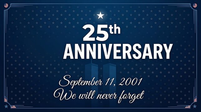 Patriot Day 25th anniversary remembrance graphic with 9/11 twin towers silhouette, September 11 2001 text, and "We will never forget" on a dark blue starry background