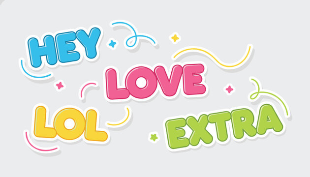 Fun colorful sticker collection with positive text like Hey, Love, Lol, and Extra in playful bubble letters on grey.
