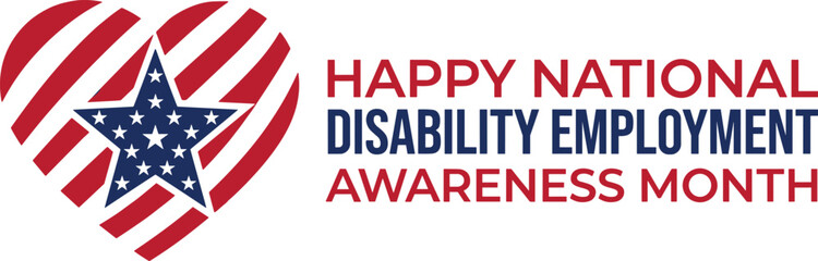 Obraz premium Happy National Disability Employment Awareness Month typography banner with american flag heart vector illustration