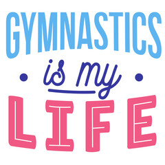 Fototapeta premium Gymnastics is my life badge sticker