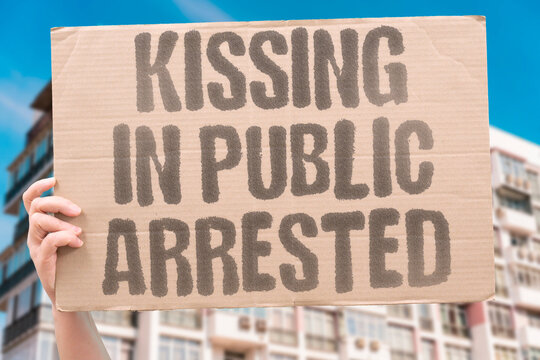 "Kissing in public arrested" Affectionate display outdoors draws fines or detainment. AFFECTION. ARREST. PUBLIC. LEGAL.