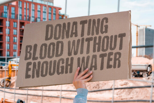 "Donating blood without enough water" Cautionary peer language about pre-donation hydration. HYDRATION. PREPARATION. CAUTION. MISTAKE. WATER.