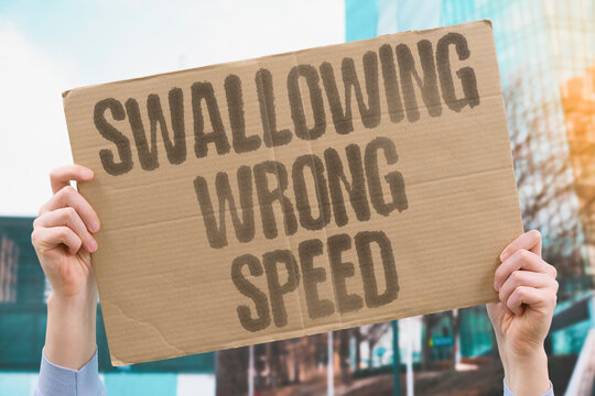 "Swallowing wrong speed" Variable gulp rates create inconsistent esophageal pressure waves. SWALLOWING. RATE. SPEED. CONSISTENCY. PRESSURE.