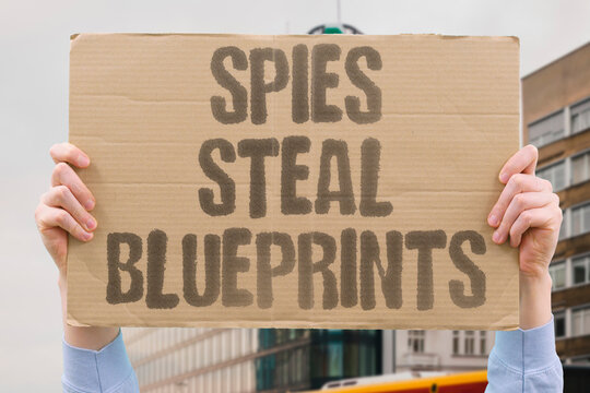 "Spies steal blueprints" Intelligence agencies intercept classified weapons design documents from hostile states. ESPIONAGE. INTELLIGENCE. CLASSIFIED. THEFT. NATIONAL.