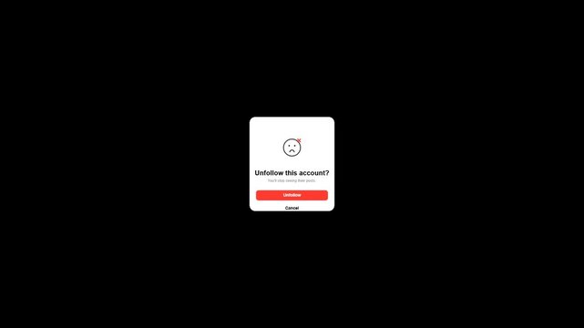 Social Media App Unfollow Account Confirmation Dialog Box Popup.