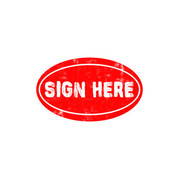 Red oval rubber stamp with the text sign here in a distressed grunge style for official business documents