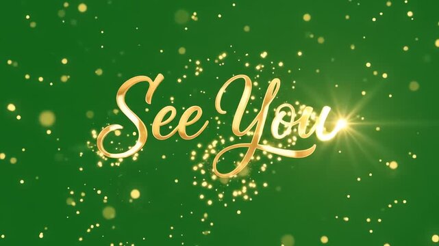 Elegant gold calligraphy text reading See You on a festive green background with sparkling lights.