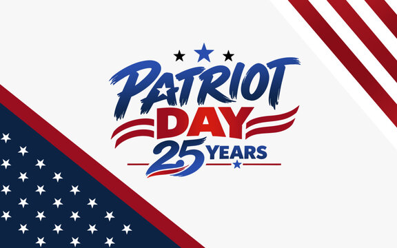 Patriot Day 25 Years commemorative design featuring American flag elements, patriotic typography, stars, and bold red, white, and blue graphics.