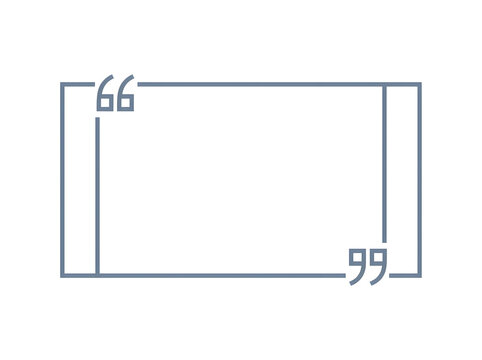 A minimalist rectangular frame design featuring quotation marks at the top left and bottom right corners on a plain white background