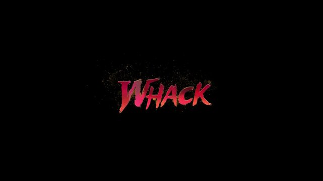Whack word graphic written in vibrant red and pink brush typography stands out on a dark black background.