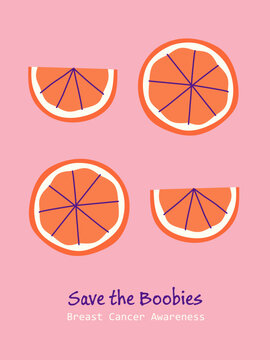 Save The Boobies Breast Cancer Awareness Poster, Hand Drawn Orange Slices Vector Illustration, Cute Humor Women Health Campaign Banner Design