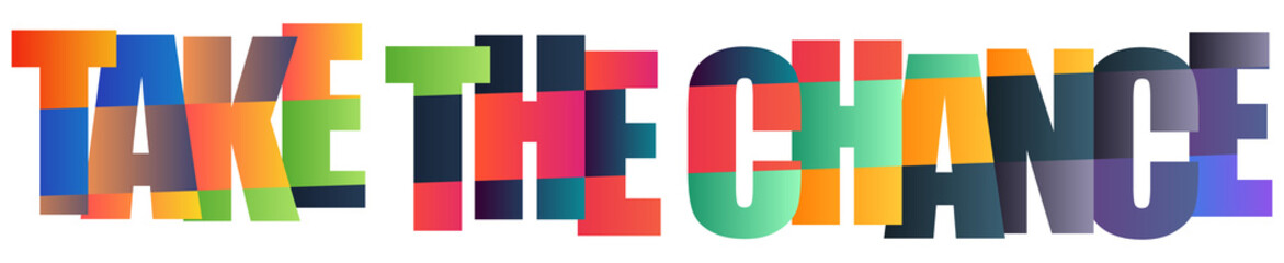 Colorful typography design with take the chance message in bold letters © Mahadi