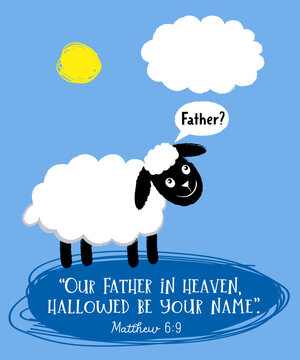 Our Father, who art in heaven, Matthew 6:9 - Christian wall art decor. Christian vector gospel illustration with the Lord's prayer for child clothing or Sunday school banner