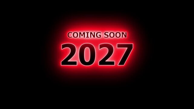 Coming soon 2027 text with red neon glow effect year date announcement typography future year date announcement typography future. Animation of 4k video.