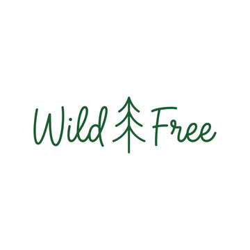 Minimalist Wild and Free handwritten green typography with simple pine tree icon on white background