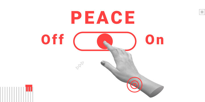 Hand pushes switch turning peace on. Concept of harmony, ending conflict and choosing peace. Minimalist art collage