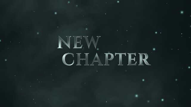 Metallic 3D text NEW CHAPTER floats against dark smoky background