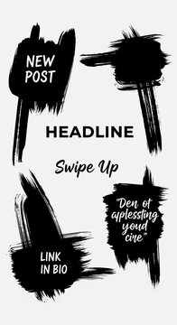 Black ink brush strokes with text: New Post, Headline, Swipe Up, Link in Bio, quotes. Abstract, graphic design elements.