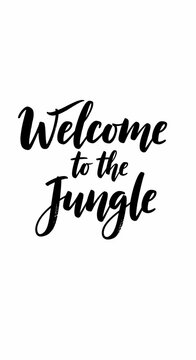 Hand-lettered Welcome to the Jungle quote, black ink on white background, calligraphy, inspirational phrase