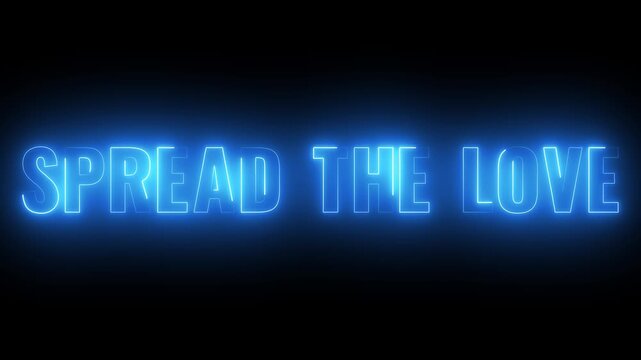 Neon sign displaying motivational phrase spread the love in dark studio setting