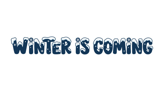 Winter Is Coming Seasonal Typography Isolated on Transparent Background