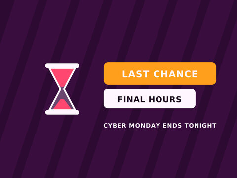 Cyber Monday sale flat vector illustration with an hourglass with last chance and final hours banners