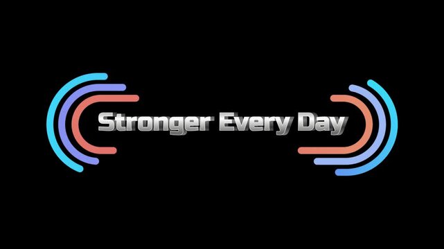 Stronger every day typography motion graphic with background transitions vibrant centered black background