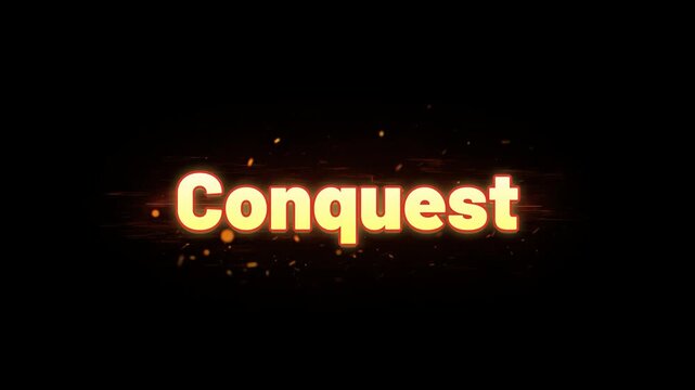 Animated glowing text conquest with fiery particle effects against a dark background motion graphic