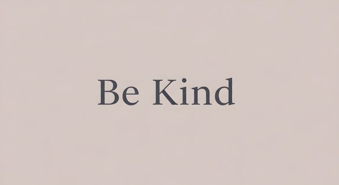 Be kind typography design with simple text message