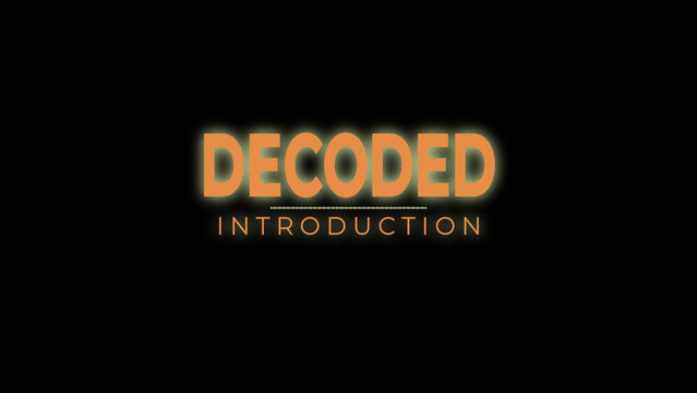 Decode Title Set Three Introduction Screen
