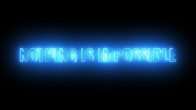 Neon sign displaying motivational phrase nothing is impossible against dark background
