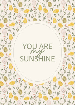 Cheerful yellow floral pattern surrounds a lovely typography quote saying you are my sunshine. This bright and positive poster brings warmth to any modern nursery.