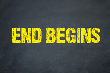 End begins