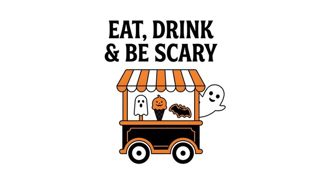 A vintage halloween food cart illustration showcases spooky treats and the playful phrase eat drink and be scary for a festive occasion