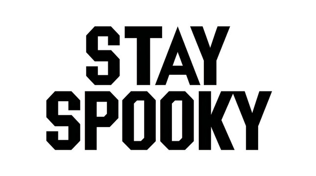 Stay spooky bold text graphic design with a distressed texture on a white background