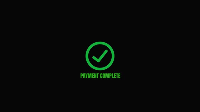 Animated green checkmark icon with payment complete text appearing on a black background for UI