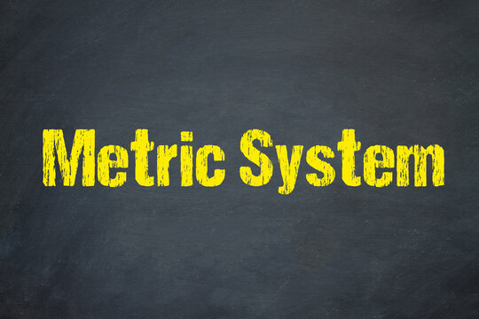 Metric System	
