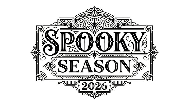 Vintage decorative typography design for spooky season 2026 with ornate gothic frame on a white background