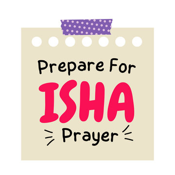 Prepare for Isha prayer typography lettering sticker on memo notepad note on transparent background