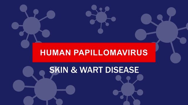 Educational medical motion featuring human papillomavirus hpv biology, skin and wart disease awareness, clinical virology research, microscopic pathogen visualization, and healthcare infographic