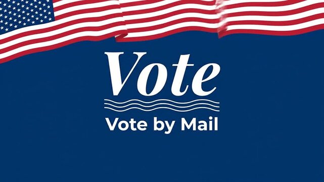 United States flag with Vote by Mail text on blue background for election