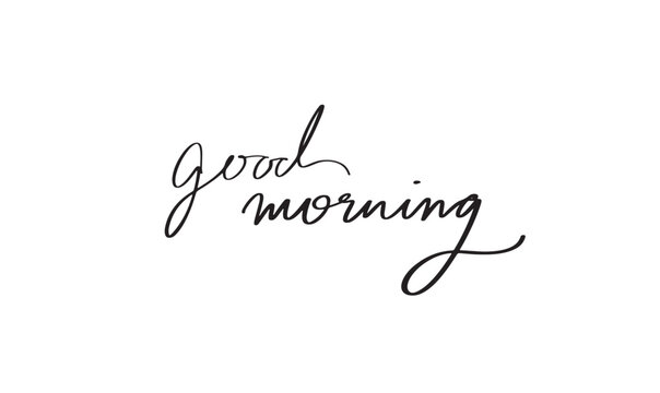 good morning text font calligraphy hand written lettering script black color object icon good morning breakfast happy hot drink coffee positive motivation good morning greeting card good morning time