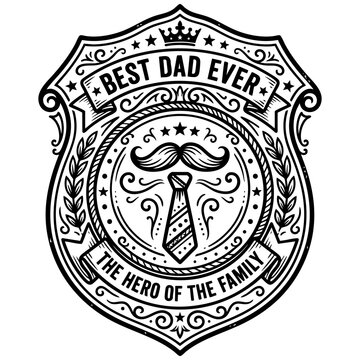 Best dad ever the hero of the family badge illustration with mustache typography fathersday celebration parenting greeting masculine