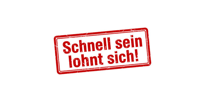 Schnell sein lohnt sich red grunge rubber stamp for urgent sales and marketing on transparent background.