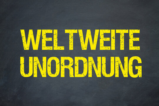 Weltweite Unordnung